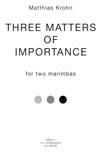 THREE MATTERS OF IMPORTANCE
